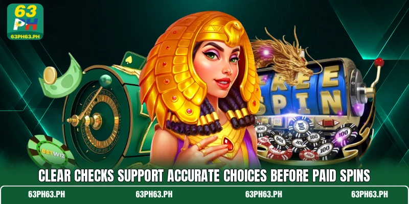Clear checks support accurate choices before paid spins Clear checks support accurate choices before paid spins
