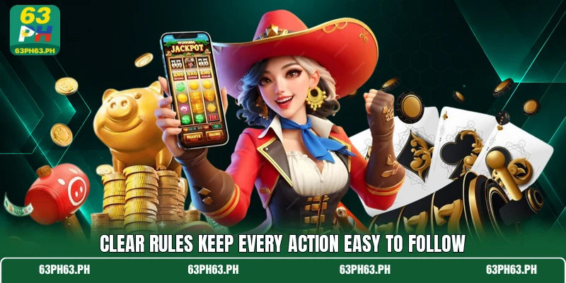 Clear rules keep every action easy to follow