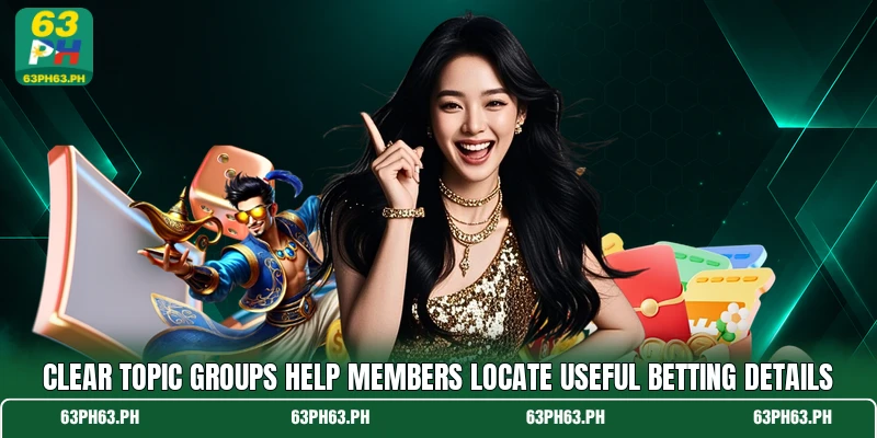 Clear topic groups help members locate useful betting details Clear topic groups help members locate useful betting details