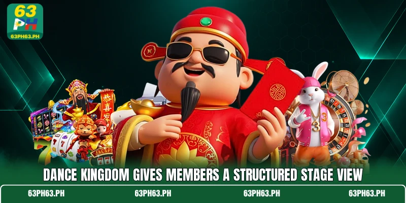 Dance Kingdom gives members a structured stage view