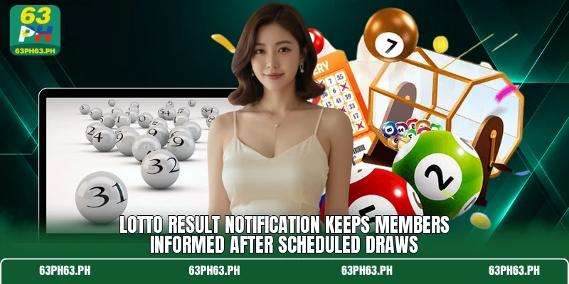 Lotto result notification keeps members informed after scheduled draws Lotto result notification keeps members informed after scheduled draws