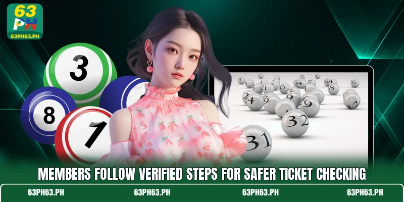 Members follow verified steps for safer ticket checking