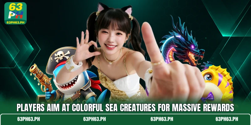 Players aim at colorful sea creatures for massive rewards