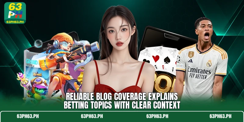 Reliable blog coverage explains betting topics with clear context Reliable blog coverage explains betting topics with clear context