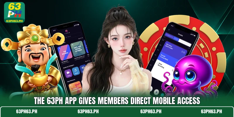 The 63PH app gives members direct mobile access